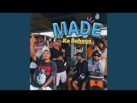 Made Ko Bahaya
