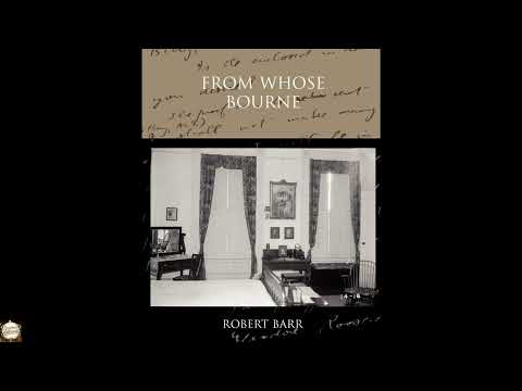 From Whose Bourne by Robert Barr — free full audiobook
