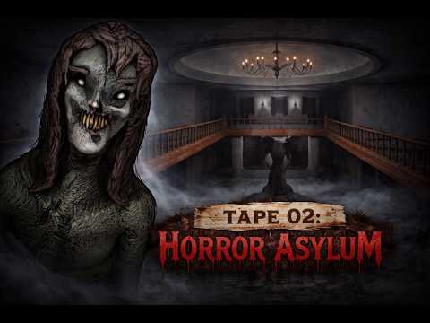 Tape 02: Horror Asylum
