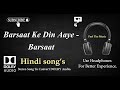 Barsaat Ke Din Aaye Barsaat Dolby Audio Song