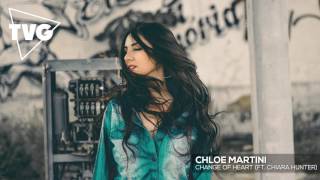 Chloe Martini - Change Of Heart (ft. Chiara Hunter)