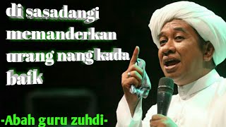 Download lagu ceramah abah guru zuhdi tentang membicarakan orang lain mp3