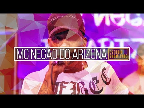 MC Negão do Arizona - Menina Me Namora (Ao Vivo no Estúdio Showlivre 2018)