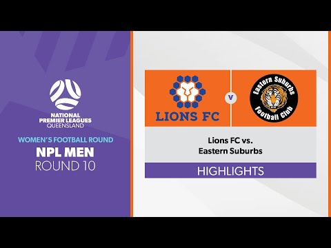NPL Men R10 - Lions FC vs. Eastern Suburbs Highlights