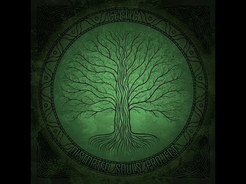 Distorted Souls Project - Celtic (Full Album 2021)