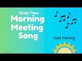 A Song To Say Good Morning Morning Circle Morning Meeting Circle Time SpecRhythms