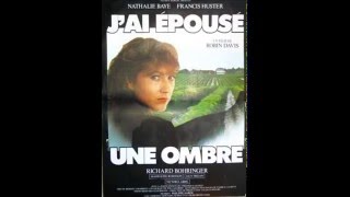 J'ai épousé une ombre 1983  Philippe Sarde