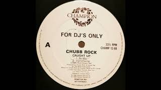 Chubb Rock - Caught Up (Original Mix)