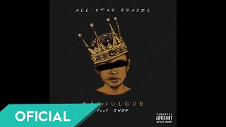 All-Star Brasil - Não Julgue Feat. @JHEF OFICIAL
