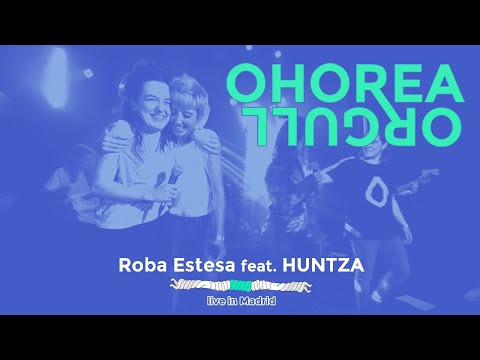 Roba Estesa - OHOREA (Orgull) feat. Huntza - live in Madrid (Video Oficial)