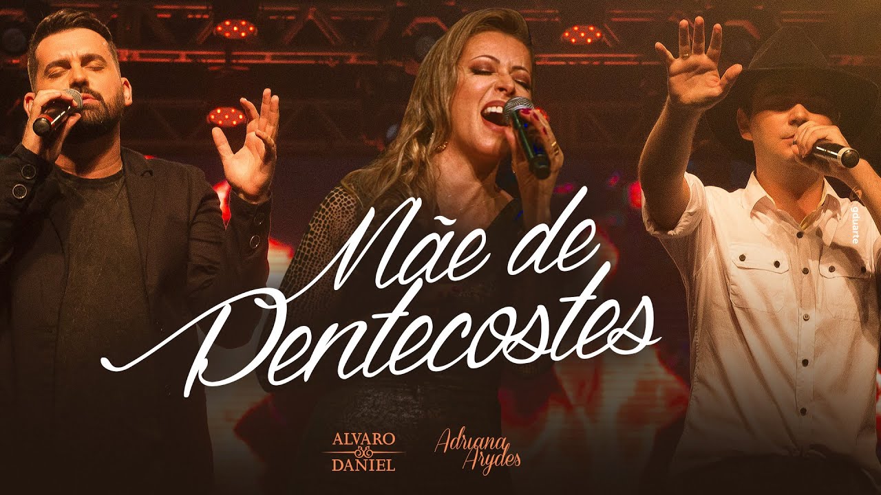 Mãe de Pentecostes- Alvaro e Daniel Feat Adriana Arydes (Lyric Video)