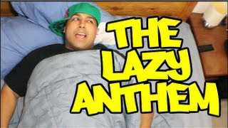 The Lazy Anthem (Music Video)