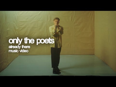 Only The Poets - Already There (Official Video)
