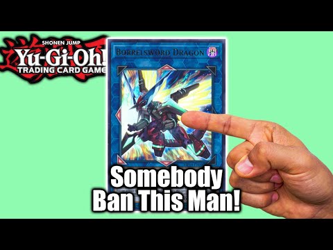 BORRELSWORD DRAGON SHOULD BE BANNED! [Yu-Gi-Oh! Hot Takes]