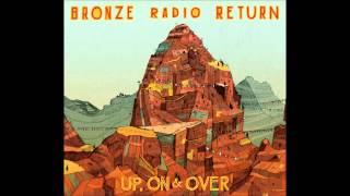 Bronze Radio Return | Up, on and over