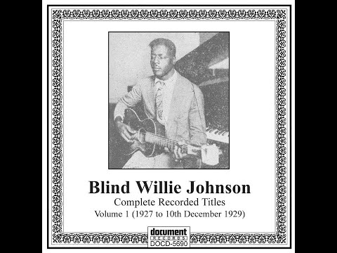 Blind Willie Johnson (Full Album)