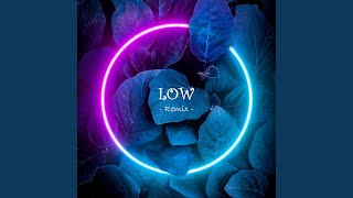 Low (Remix)