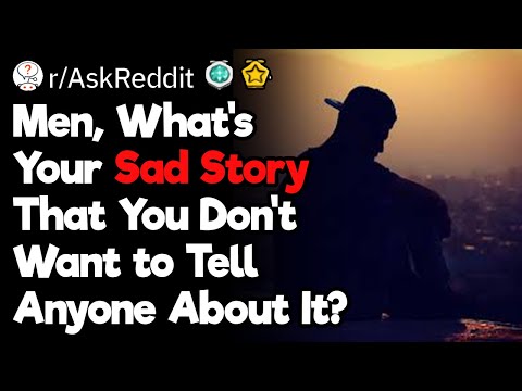 Men, What Are Your Sad Stories?
