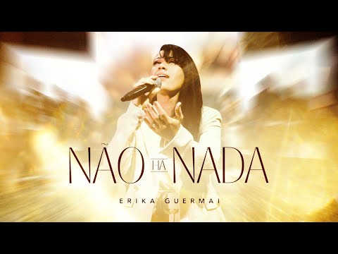 Não Há Nada - Erika Guermai