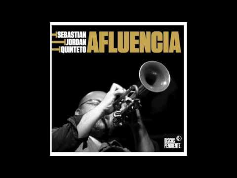 Afluencia / Sebastián Jordán Quinteto / Full Album