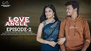 Love Angle | Episode - 2 | Telugu Web Series 2023 | Mahesh Evergreen | Tanmayee | Inifnitum Media