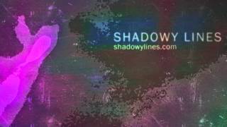 Shadowy Lines - Seriously, Dude, Seriously