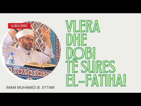 Vlera dhe dobi të sures El-Fatiha!