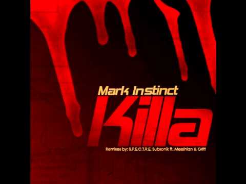 Mark Instinct - Killa (S.P.E.C.T.R.E. Remix)