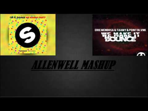 TJR ft. Savage Vs. Eric Mendoza, TAAMY & POINT BLVNK - We make the party  (Allenwell mashup)