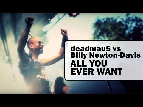 deadmau5 vs Billy Newton-Davis / All You Ever Want [OFFICIAL]