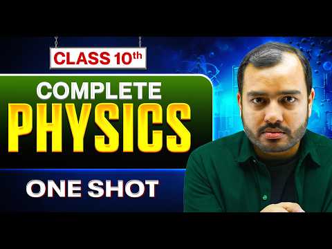 Complete PHYSICS in 1 Video || Class 10 Science CBSE Board Exam || By Alakh Pandey Sir