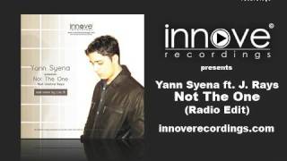 Yann Syena feat. Joanna Rays - Not The One (Radio Edit)