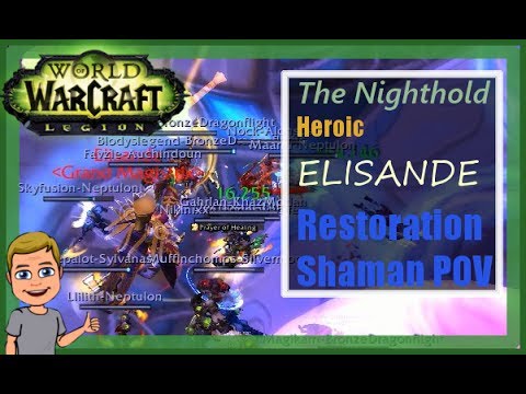 Restoration Shaman POV Elisande The Nighthold HC