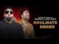 Soulmate Karaoke Arijit Singh X Badshah KaraokeLabelHindi