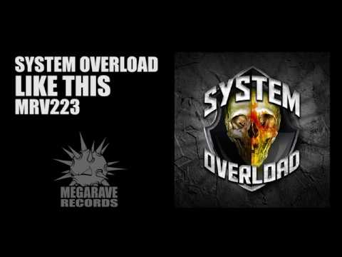 System Overload - Like This