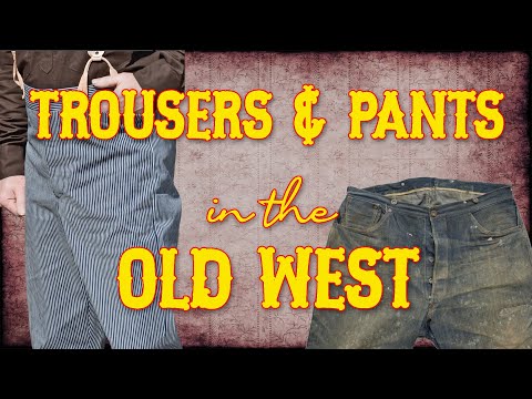 Pants & Trousers in the Old West