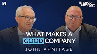 John Armitage: What Makes a Company Worth Investing In? | Podcast | In Good Company