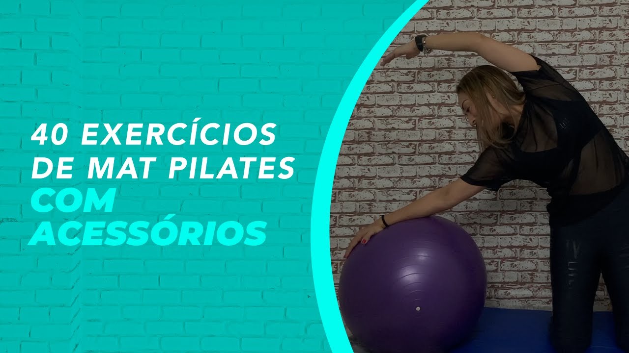 40 Exercícios de MAT Pilates com Acessórios que você DEVE aplicar em suas aulas!