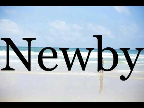 How To Pronounce Newby🌈🌈🌈🌈🌈🌈Pronunciation Of Newby