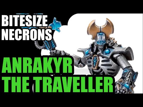 Anrakyr the Traveller - Bitesized Necrons - 9th Edition Review
