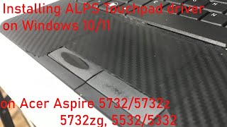 How to Install ALPS Touchpad driver on Windows 10/8/8.1 on Acer Aspire 5732/5732z/5732zg, 5532/5332