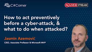 How to act preventively before a cyber-attack, and what to do when attacked? -  IT Security Virtual Conference 2021