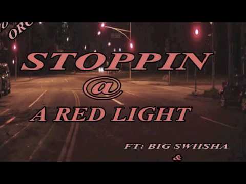 Shovel&HammerOrchestra-ft Big Swiisha and Ma1n Event-Stoppin At A Red Light