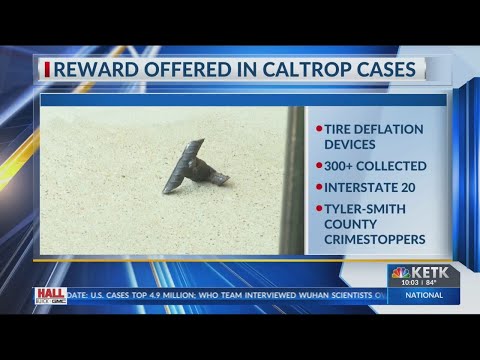 Smith County Crime Stoppers offering reward for information in 'caltrop cases'