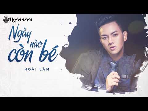 Ngày nào còn bé - Hoài Lâm