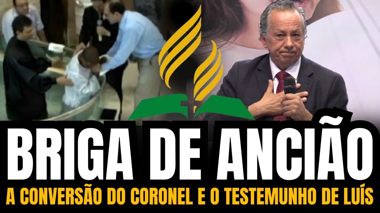 ANCIÃOS BRIGADOS, A CONVERSÃO DO CORONEL E O TESTEMUNHO DE LUÍS #iasd #igreja #adventistas