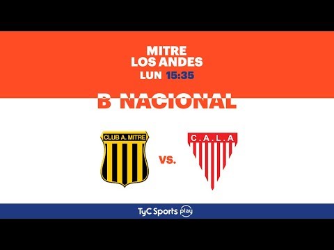 Primera B Nacional: Mitre vs. Los Andes | #BNacionalenTyCSports