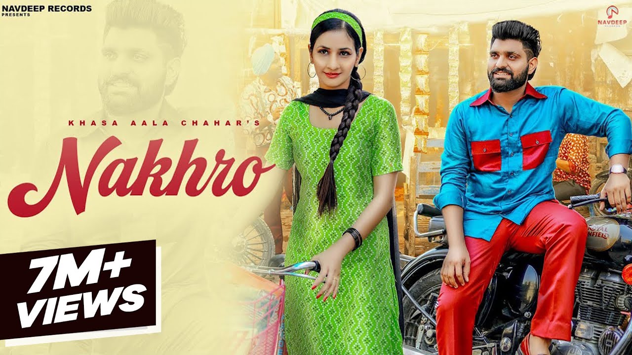 Nakhro Lyrics | Khasa Aala Chahar, Komal Chaudhary