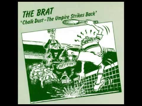 The Brat 'Chalk dust - the umpire strikes back' (1982)