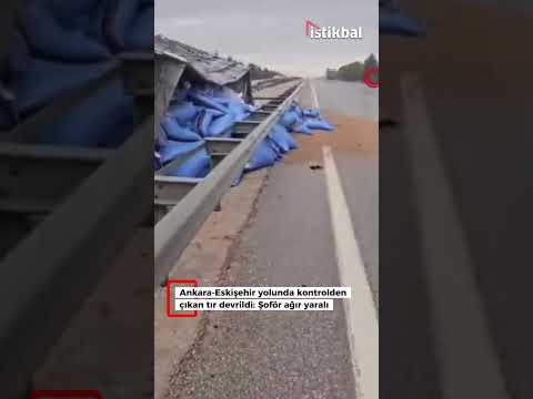 Ankara-Eskişehir yolunda kontrolden çıkan tır devrildi: Şoför ağır yaralı